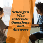 Schengen Visa Interview Questions and Answers and How to Prepare for it