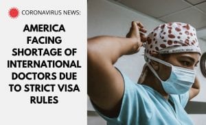 America Facing Shortage of International Doctors Due to Strict Visa Rules