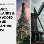 Europe Travel Ban: France, Netherlands & Malta added to UK quarantine list