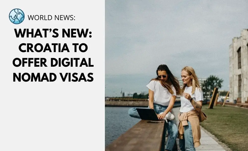 What’s New: Croatia to Offer Digital Nomad Visas