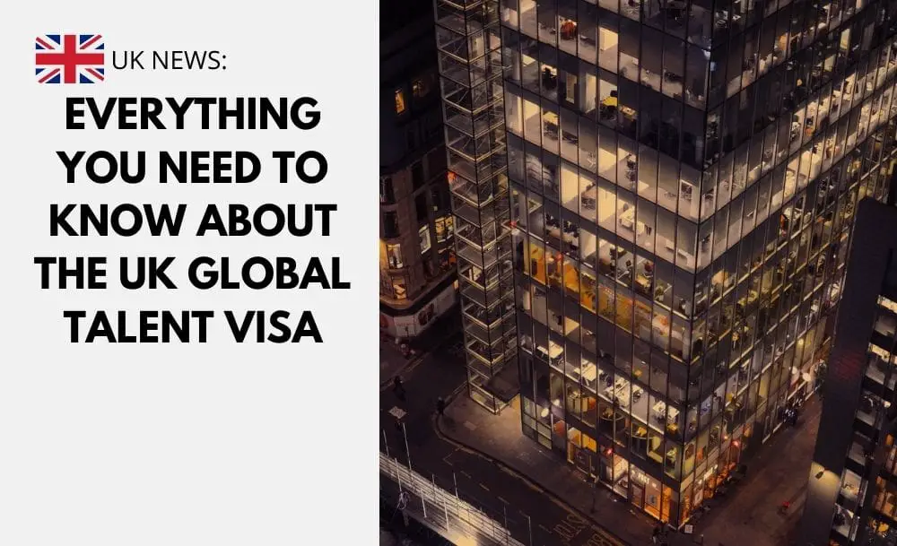 Everything You Need To Know About The Uk Global Talent Visa Iam Immigration And Migration Uk