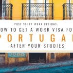 Post Study Options: How to Get a Portugal Work Visa After Studies