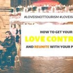 Love is not Tourism, Love is Essential: How to Get Your Love Contract and Reunite with Your Partner