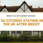 EU Settlement Scheme: EU Citizens Staying in the UK After Brexit