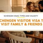 Schengen Visitor Visa: How to Travel to Europe to Visit Family and Friends