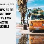 Hawaii's Free Round Trip Tickets for Remote Workers