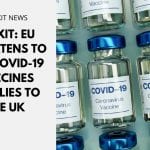 Brexit: EU threatens to cut COVID-19 vaccines supplies to the UK