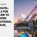 US Travel: Calls for Timeline To Reopen International Travel