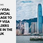 BNO Visa Route: Financial Package to Help Visa Holders Settle in the UK