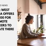 West Virginia Offers $12,000 for Remote Workers to Relocate There