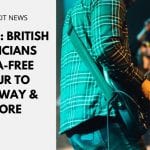 Brexit: British Musicians Visa-Free Tour to Norway & More