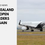 New Zealand to Open Borders Again