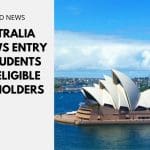 Australia Allows Entry to Students and Eligible Visa Holders