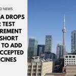 Canada Drops PCR Test Requirement for Short Trips, to Add New Accepted Vaccines