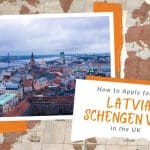 How to Apply for a Latvia Schengen Visa from the UK