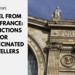 Travel From UK to France: Restrictions for Unvaccinated Travellers
