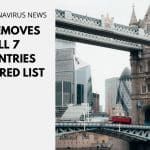 UK Removes All 7 Countries from Red List