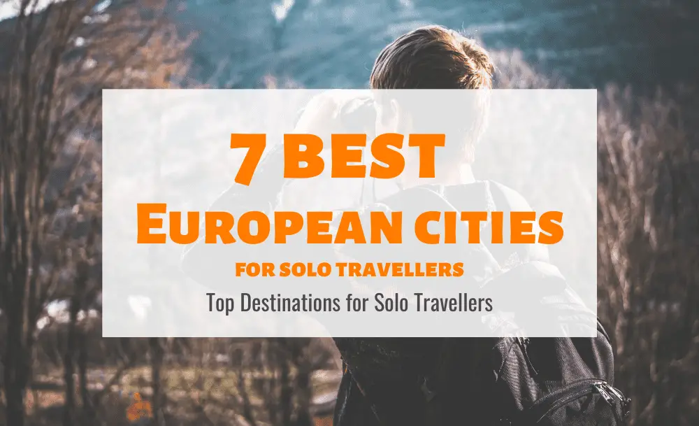 best european solo travel destinations