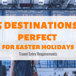 5 Destinations Perfect for Easter Holidays