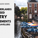 The Netherlands Travel Update: The Netherlands Eased Entry Requirements To All Travellers