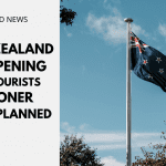 New Zealand Reopening to International Tourists Sooner Than Planned