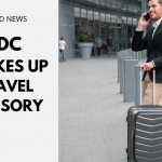 CDC Shakes Up Travel Advisory - Removes All Countries From Level 4 Travel Warning List