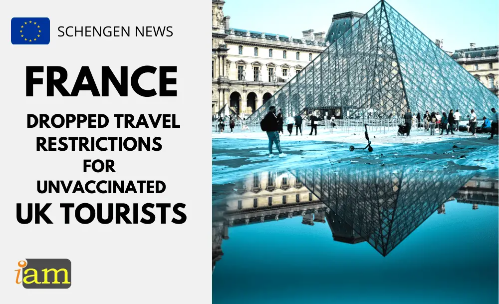 France Dropped Travel Restrictions For Unvaccinated UK Tourists IaM