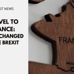 Travel to France: What Changed Since Brexit