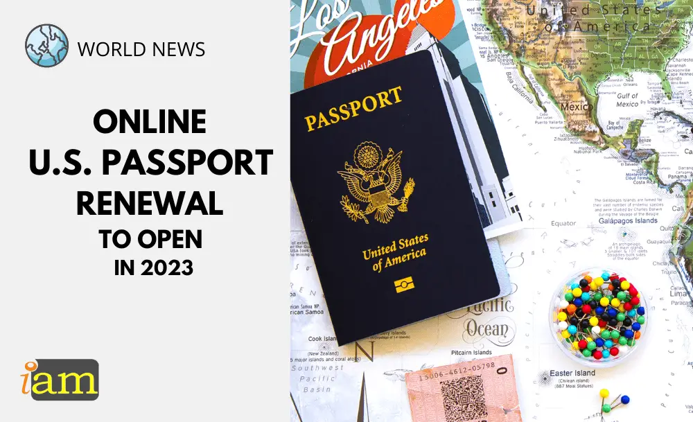 Online US Passport Renewal To Open In 2023 