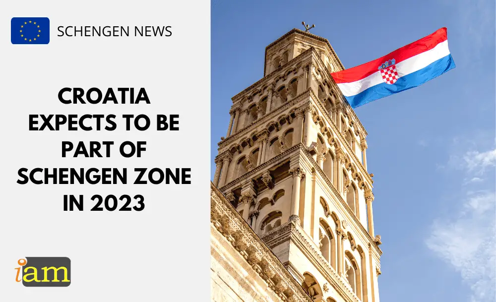 Croatia Expects To Be Part Of Schengen Zone Iam Immigration And 7401