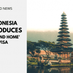 Indonesia Introduces ‘Second Home’ Visa