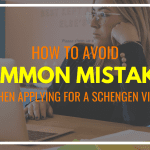 How to Avoid Common Mistakes When Applying for a Schengen Visa